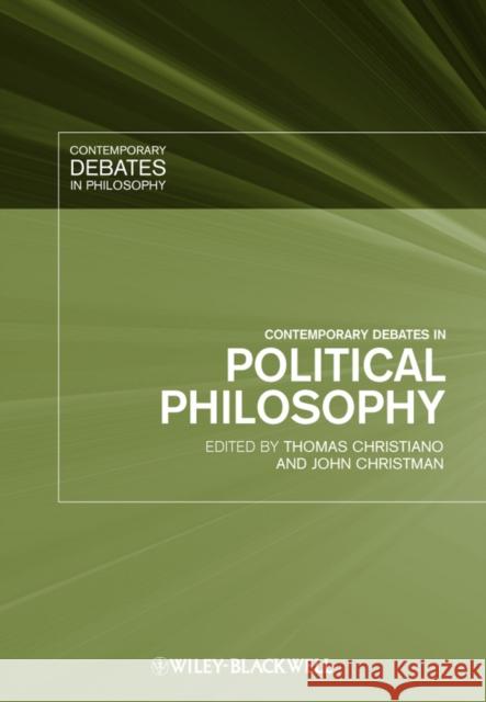 Contemporary Debates in Political Philosophy Thomas Christiano 9781405133210 Wiley-Blackwell - książka