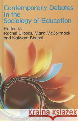 Contemporary Debates in the Sociology of Education Rachel Brooks 9781137269874  - książka