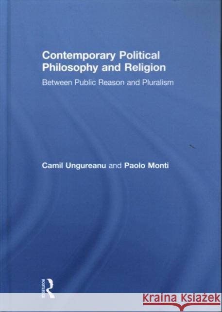 Contemporary Democratic Theory and Religion: An Introduction Camil Ungureanu 9780415552189 Routledge - książka