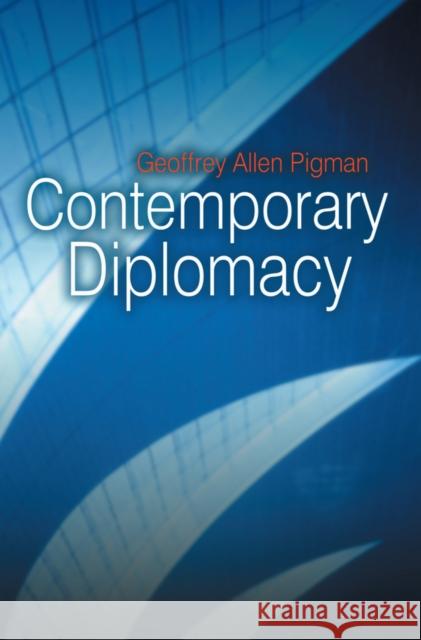 Contemporary Diplomacy  Pigman 9780745642796 BLACKWELL PUBLISHERS - książka