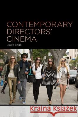 Contemporary Directors' Cinema Jacob Leigh 9781501366147 Bloomsbury Academic - książka