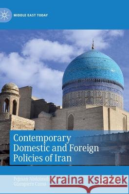 Contemporary Domestic and Foreign Policies of Iran Pejman Abdolmohammadi Giampiero Cama 9783030453350 Palgrave MacMillan - książka