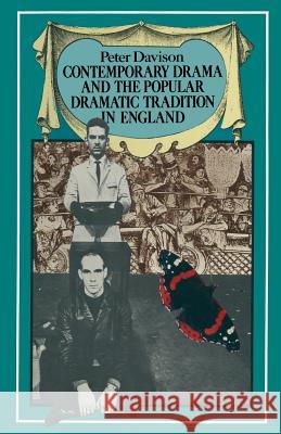 Contemporary Drama and the Popular Dramatic Tradition in England Peter Davison 9781349051793 Palgrave MacMillan - książka