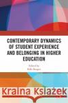 Contemporary Dynamics of Student Experience and Belonging in Higher Education  9781032627410 Taylor & Francis Ltd