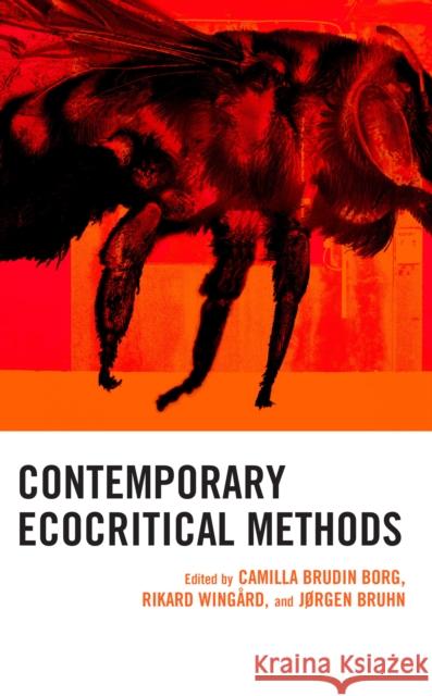 Contemporary Ecocritical Methods Camilla Brudi Rikard Wing?rd J?rgen Bruhn 9781666937886 Lexington Books - książka
