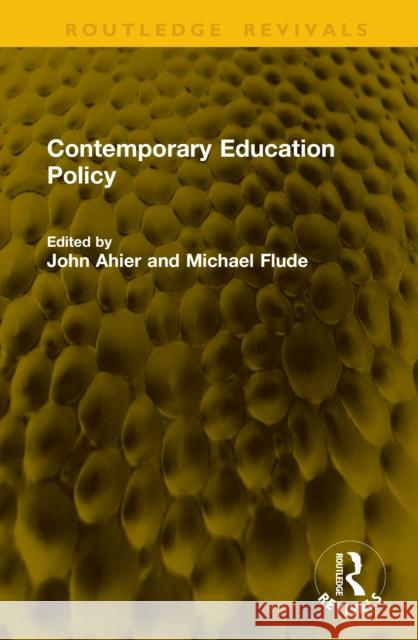 Contemporary Education Policy John Ahier Michael Flude 9781041164609 Routledge - książka