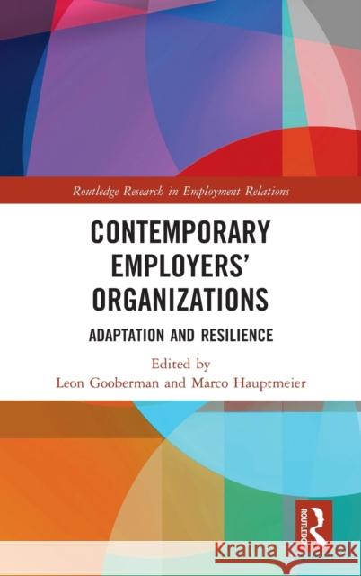 Contemporary Employers' Organizations: Adaptation and Resilience Leon Gooberman Marco Hauptmeier 9780367611941 Routledge - książka