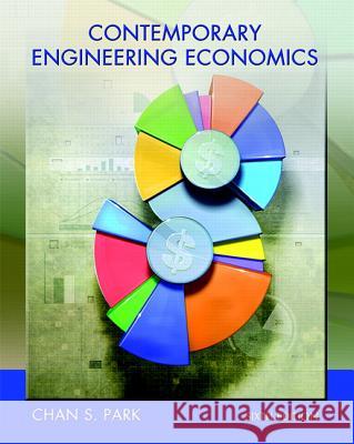 Contemporary Engineering Economics Plus Myengineeringlab with Etext -- Access Card Package Chan S. Park 9780134162690 Prentice Hall - książka