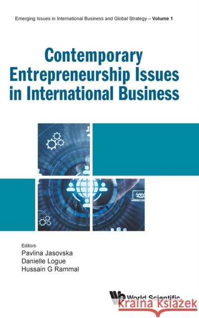 Contemporary Entrepreneurship Issues in International Business Pavlina Jasovska Danielle Logue Hussain G. Rammal 9789811228438 World Scientific Publishing Company - książka