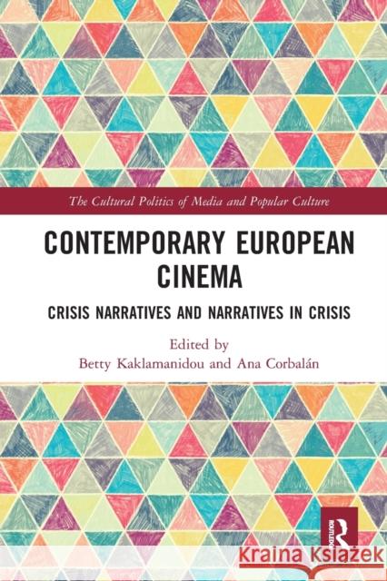 Contemporary European Cinema: Crisis Narratives and Narratives in Crisis Betty Kaklamanidou Ana Corbal 9780367582258 Routledge - książka