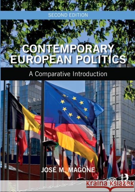 Contemporary European Politics: A Comparative Introduction Magone, José M. 9781138895027 Routledge - książka