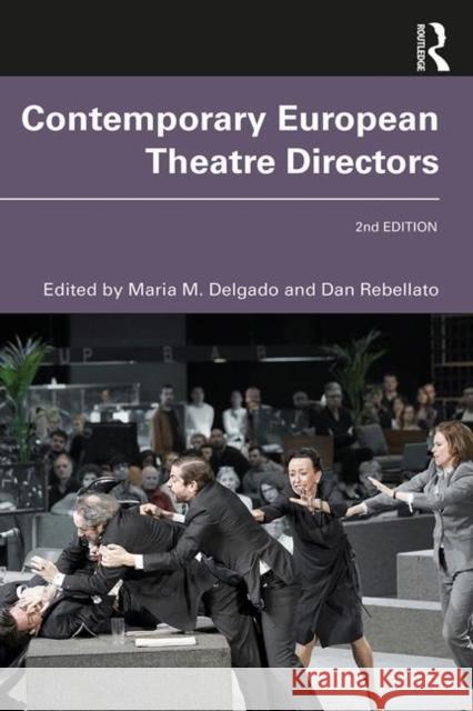 Contemporary European Theatre Directors Maria M. Delgado Dan Rebellato 9780367023164 Routledge - książka