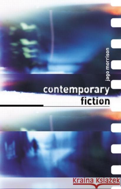 Contemporary Fiction David Giles Jago Morrison 9780415194563 Routledge - książka