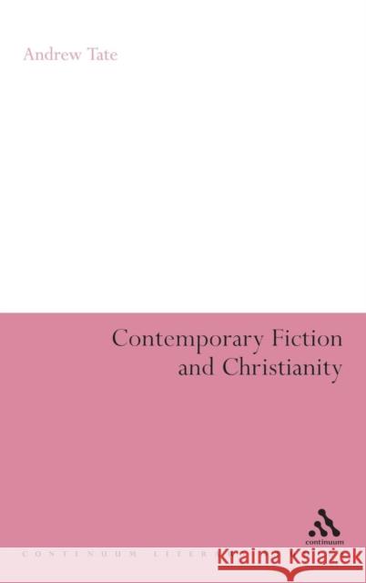 Contemporary Fiction and Christianity Andrew Tate 9780826489074  - książka
