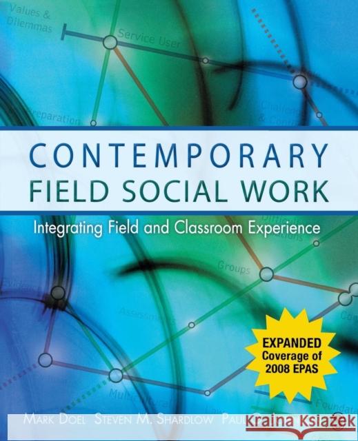 Contemporary Field Social Work: Integrating Field and Classroom Experience Steven M. Shardlow Mark Doel Paul A. Johnson 9781412987196 Sage Publications (CA) - książka