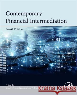 Contemporary Financial Intermediation Stuart I. Greenbaum Anjan V. Thakor Arnoud Boot 9780124052086 Academic Press - książka