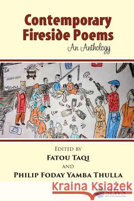 Contemporary Fireside Poems: An Anthology Fatou Taqi Philip Foday Yamba Thulla 9789991054629 Sierra Leonean Writers Series - książka