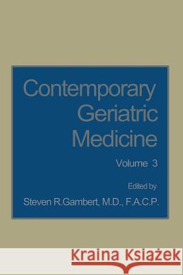 Contemporary Geriatric Medicine: Volume 3 Gambert, Steven R. 9781468454291 Springer - książka