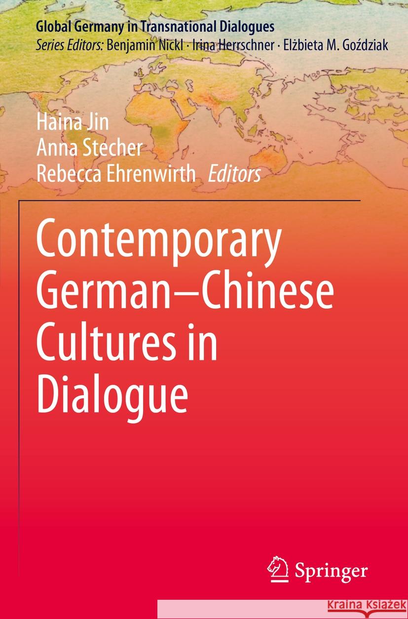 Contemporary German–Chinese Cultures in Dialogue Haina Jin, Anna Stecher, Rebecca Ehrenwirth 9783031267819 Springer International Publishing AG - książka