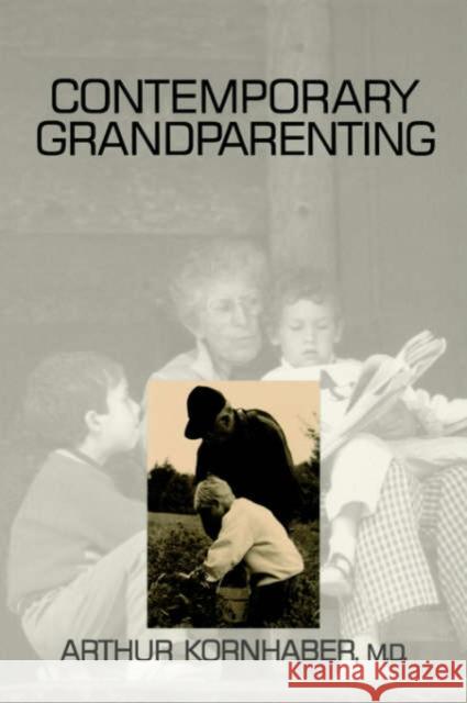 Contemporary Grandparenting Arthur Kornhaber 9780803958067 Sage Publications - książka