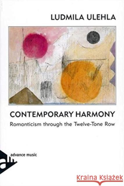 Contemporary Harmony: Romanticism through the Twelve-Tone Row. Textbook. Ludmila Ulehla 9783892210610 advance music - książka