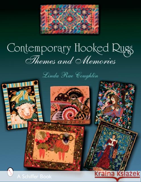 Contemporary Hooked Rugs: Themes and Memories  9780764325571 Schiffer Publishing - książka
