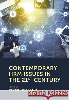 Contemporary Hrm Issues in the 21st Century Peter Holland 9781789734607 Emerald Publishing Limited - książka