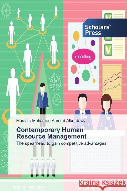 Contemporary Human Resource Management : The spearhead to gain competitive advantages Alkerdawy, Mostafa Mohamed Ahmed 9783659839221 Scholar's Press - książka