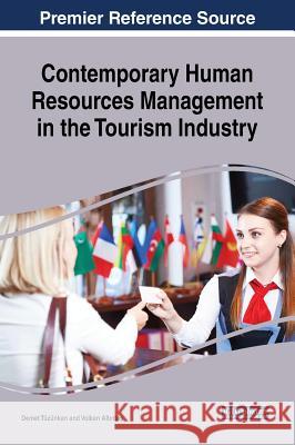 Contemporary Human Resources Management in the Tourism Industry Demet Tuzunkan Volkan Altıntaş 9781522557609 Business Science Reference - książka