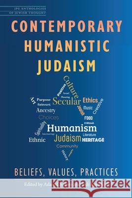 Contemporary Humanistic Judaism: Beliefs, Values, Practices Adam Chalom Jodi Kornfeld Jeremy Kridel 9780827615649 Jewish Publication Society - książka