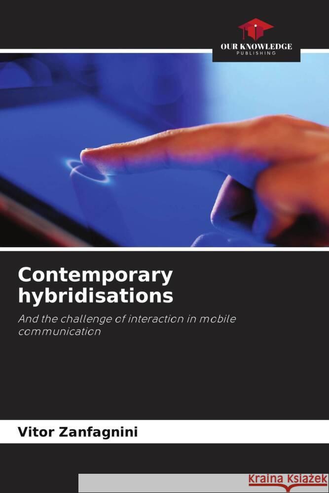 Contemporary hybridisations Zanfagnini, Vitor 9786208597047 Our Knowledge Publishing - książka