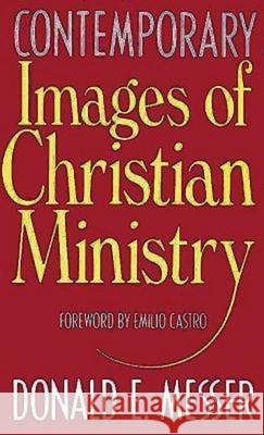 Contemporary Images of Christian Ministry Donald E. Messer 9780687095056 Abingdon Press - książka