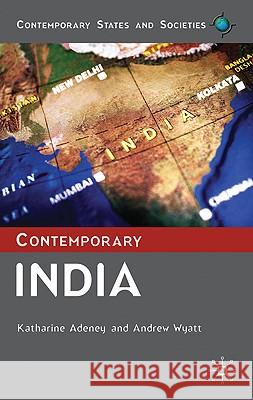 Contemporary India Katharine Adeney Andrew Wyatt 9781403943125 Palgrave MacMillan - książka