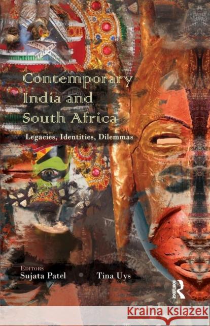 Contemporary India and South Africa: Legacies, Identities, Dilemmas Sujata Patel Tina Uys  9781138662537 Taylor and Francis - książka