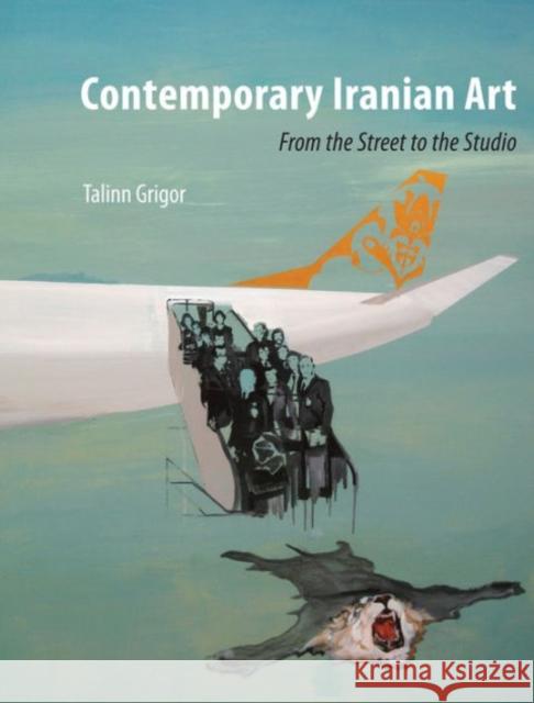 Contemporary Iranian Art: From the Street to the Studio Grigor, Talinn 9781780232706 Reaktion Books - książka