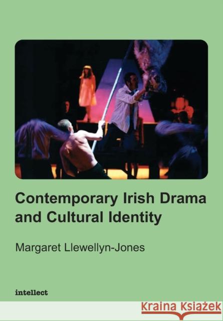Contemporary Irish Drama and Cultural Identity Llewellyn-Jones, Margaret 9781841500546 INTELLECT BOOKS - książka