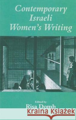 Contemporary Israeli Women's Writing Risa Domb 9780853037583 VALLENTINE MITCHELL & CO LTD - książka