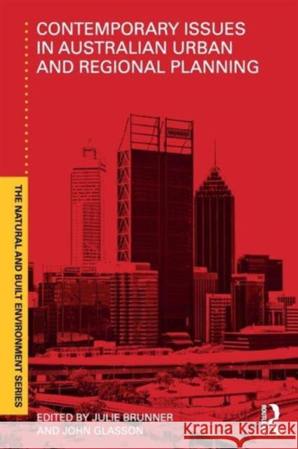 Contemporary Issues in Australian Urban and Regional Planning Julie Brunner John Glasson 9781138819252 Routledge - książka