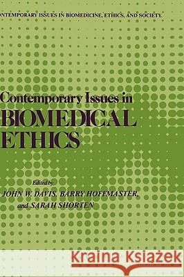 Contemporary Issues in Biomedical Ethics John W. Davis Sarah J. Shorten Barry Hoffmaster 9780896030022 Humana Press - książka