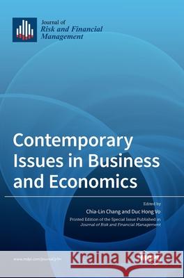 Contemporary Issues in Business and Economics Chia-Lin Chang Duc Hong Vo 9783039360949 Mdpi AG - książka