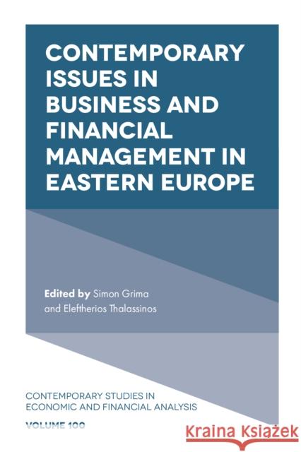 Contemporary Issues in Business and Financial Management in Eastern Europe Simon Grima Eleftherios Thalassinos 9781787564503 Emerald Publishing Limited - książka