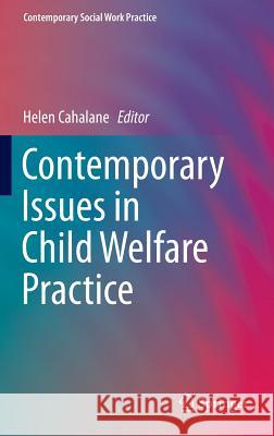 Contemporary Issues in Child Welfare Practice Cahalane Helen Helen Cahalane 9781461486268 Springer - książka