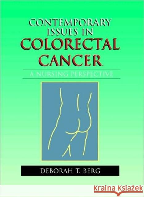 Contemporary Issues in Colorectal Cancer Berg, Deborah T. 9780763714758 Jones & Bartlett Publishers - książka