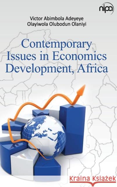 Contemporary Issues in Economics Development, Africa Victor Abimbola                          Olayiwola Olubodun Olaniyi 9789385516351 New India Publishing Agency- Nipa - książka