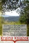 Contemporary Issues in Egyptian Society: Socio-Anthropological Field Studies Mohamed Abdo Mahgou 9781515340942 Createspace