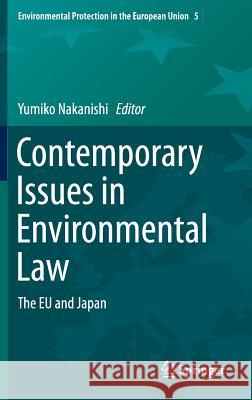 Contemporary Issues in Environmental Law: The Eu and Japan Nakanishi, Yumiko 9784431554349 Springer - książka