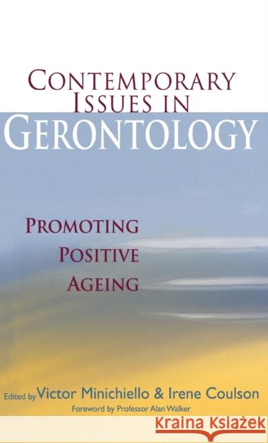 Contemporary Issues in Gerontology: Promoting Positive Ageing Minichiello, Victor 9780415364294 Routledge - książka