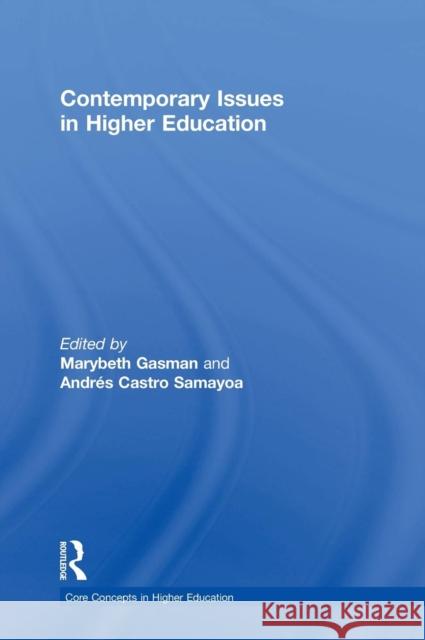 Contemporary Issues in Higher Education Andres Castro Samayoa Marybeth Gasman 9781138344600 Routledge - książka
