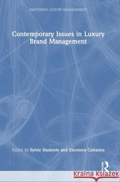 Contemporary Issues in Luxury Brand Management  9780367859282 Taylor & Francis Ltd - książka