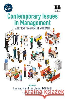 Contemporary Issues in Management: A Critical Management Approach Lindsay Hamilton Laura Mitchell Anita Mangan 9781788118293 Edward Elgar Publishing Ltd - książka